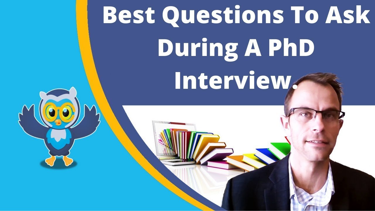 what questions to ask at phd interview