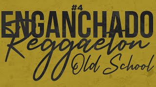 Enganchado Reggaetón Old School #4 (2020) - Alex Suarez DJ 🔥