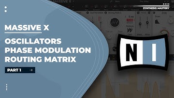 Massive X Tutorial - Part 1 - Oscillators, Phase Modulation, Routing Matrix