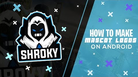 How To Make A Mascot Logos On Android [TUTORIAL]