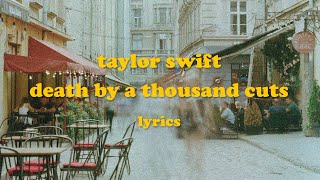 Death By A Thousand Cuts - Taylor Swift (Lyrics)