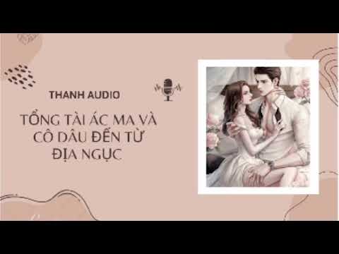 Video Tổng Tài Ác Ma Và Cô Dâu Đến Từ Địa Ngục - Tử Dạ. |... - youtube