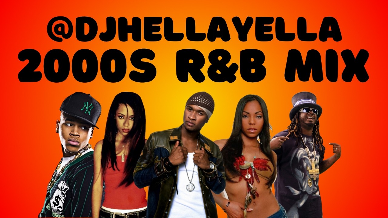 2000s R&B Mix w/ DJ Hella Yella - YouTube