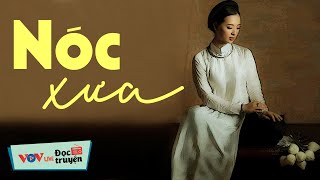 Truyện Đêm Khuya Việt Nam: NÓC XƯA | Đọc Truyện Đêm Khuya Đài Tiếng Nói Việt Nam VOV 1007