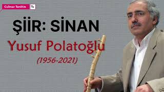 Merhum Ozan Yusuf Polatoğlu’ Şiir Sinan Resimi