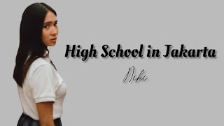 High School in Jakarta - NIKI || Lirik
