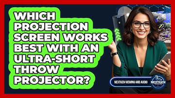 Which Projection Screen Works Best With An Ultra-short Throw Projector? - NextGen Viewing and Audio