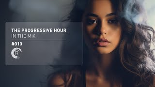 The Progressive Hour In The Mix Vol. 010 [Full Set]