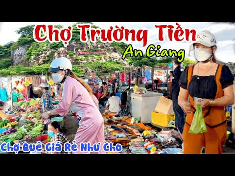 Video Về Vùng Núi Sập Đi CHỢ TRƯỜNG TIỀN, AN GIANG - Chợ Quê... - youtube