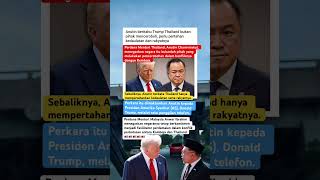 Thailand 🇹🇭 Anutin beritahu Trump Thailand bukan pihak menceroboh, perlu pertahan kedaulatan