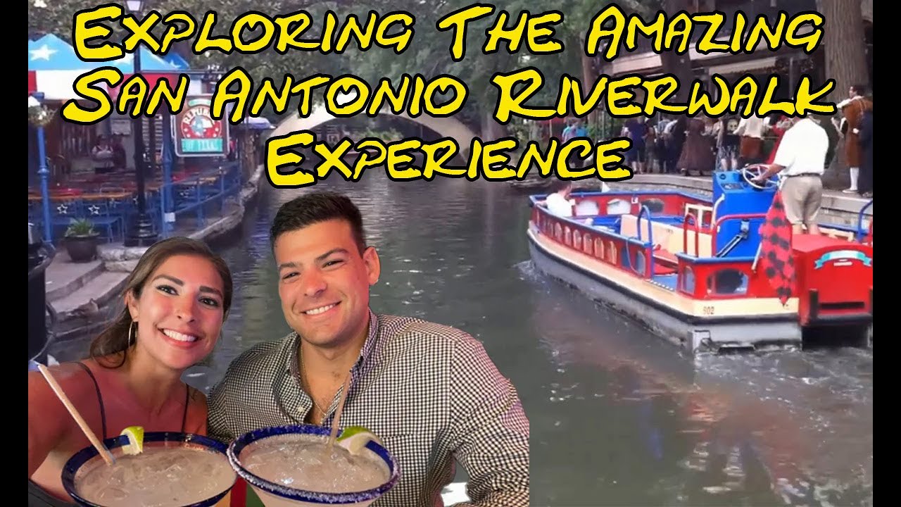 Exploring The Amazing San Antonio Riverwalk Experience
