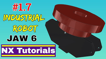 Siemens NX - Industrial Robot Assembly - Jaw 6 Tutorial
