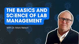 The Basics and Science of Lab Management