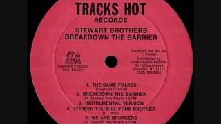 Stewart Brothers ‎– Break Down The Barrier + Version Crucial Tune