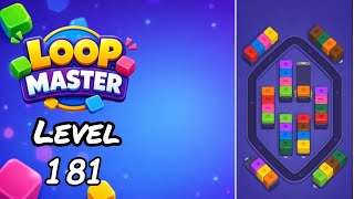Loop Master Level 181 Walkthrough