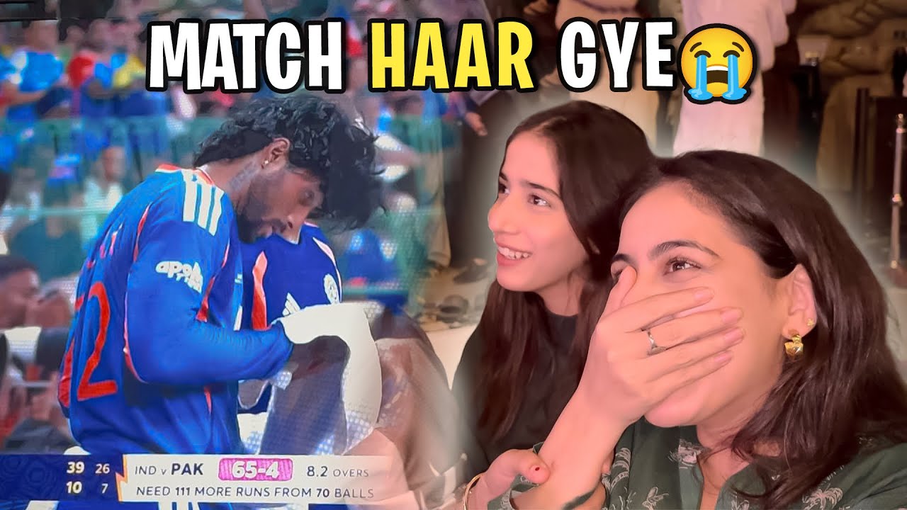 Hum Match Haar Gye😭| IND VS PAK | Bohat Dukh Hua💔