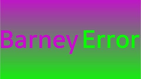 Barney Error 1