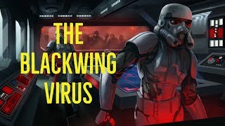 The Blackwing Virus (Star Wars Explored)