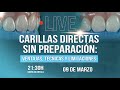 Carillas Directas sin preparación: Ventajas, Técnicas y Limitaciones