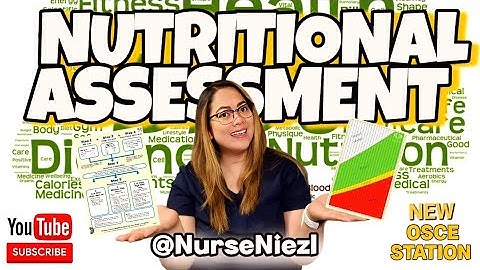 NUTRITIONAL ASSESSMENT :  NMC OSCE  🇬🇧  2023 #NurseNiezl #Niezl2023
