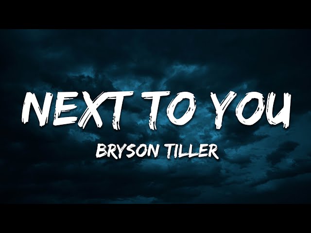 Bryson Tiller - Next To You (Lyrics)