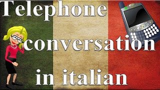 CONVERSATION ON THE PHONE IN ITALIAN - Answering the phone