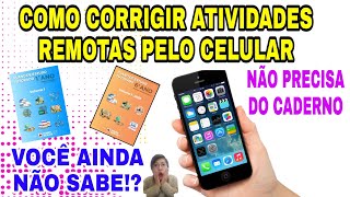 COMO CORRIGIR  ATIVIDADES REMOTAS PELO CELULAR #corrigirpelocelular #aulasremotas #explicação