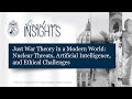 Just War Theory in a Modern World: Nuclear Threats, Artificial Intelligence, and Ethical Challenges