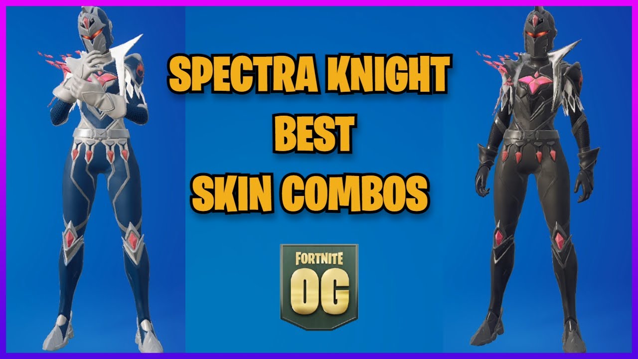 SPECTRA KNIGHT BEST SKIN COMBOS | OG FORTNITE - YouTube