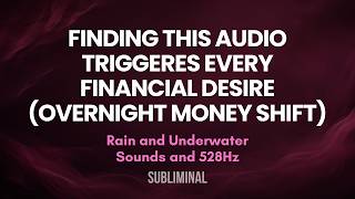 FINDING THIS AUDIO TRIGGERED EVERY FINANCIAL DESIRE MATERIALISING AT ONCE (SUBLIMINAL)