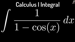 Indefinite Integral of 1/(1-cos(x))