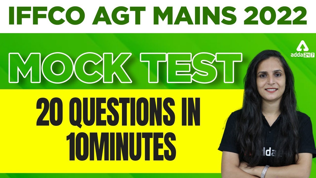IFFCO AGT Mains 2022 | IFFCO AGT Mains Mock Test | 20 Questions in 10 Minutes
