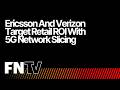 Ericsson and Verizon Target Retail ROI with 5G Network Slicing