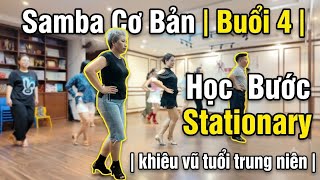 BASIC SAMBA SESSION 4 | LEARNING STATIONARY SAMBA STEPS | DANCE FOR MIDDLE-AGED ADULTS