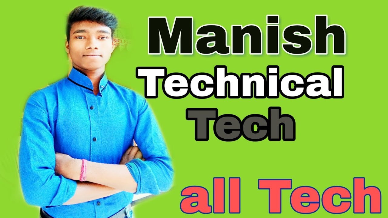 Manish technical tech all Tech YouTube channel - YouTube
