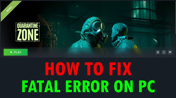 Fix Quarantine Zone: The Last Check Demo Fatal Error On PC