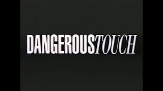 Dangerous Touch (1994) VHS Movie Trailer