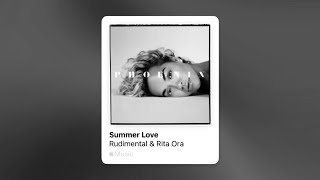 Rudimental &amp; Rita Ora - Summer Love (Slowed &amp; Reverb)