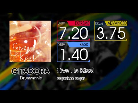 【GITADORA】 Give Us Kiss! (EXTREME ~ BASIC) Drum
