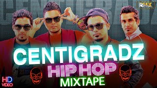 Centigradz Songs Hip Hop Mixtape | Dj Remix Song | Centigradz Songs Nonstop | New Dj Song 2022
