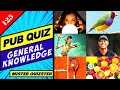 VIRTUAL PUB QUIZ 2021 || General Knowledge Quiz || 15 Trivia Questions Plus a Bonus!