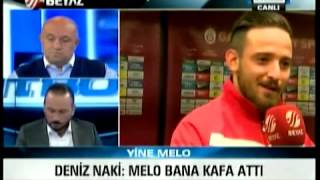 Deniz Naki: 'Melo bana kafa attı'