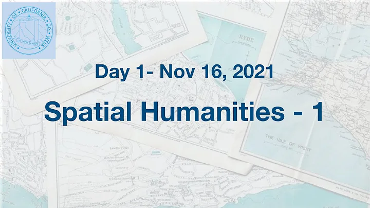 UC GIS Week 2021 - Spatial Humanities 1