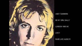 ANDY SUMMERS - Be my Girl - Sally (London 1985 UK) RARE !