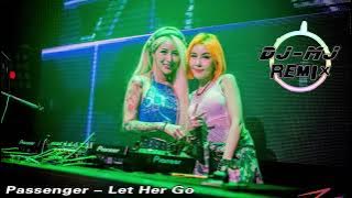 Passenger - Let Her Go DJ-MJ Electro Remix【Only miss the sun when it starts to snow】🔥 4K 