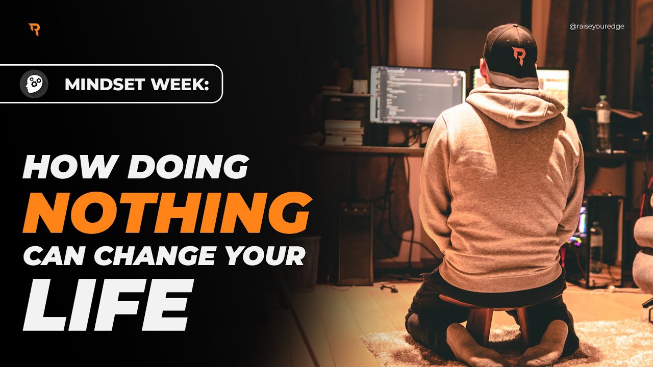 How Doing NOTHING Will Change Your Life (AND POKER SUCCESS)