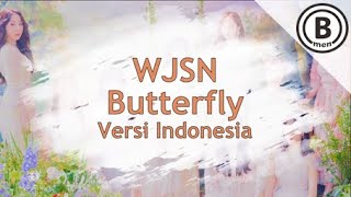 WJSN - BUTTERFLY (Versi Indonesia by Bmen)