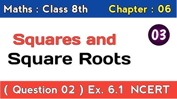 Q 2, Ex 6.1 - Squares and Square Roots (03) | Chapter - 6, NCERT Class 8 Maths | Bhugra Education