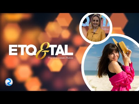 ETQ E TAL | Férias na praia com elegância