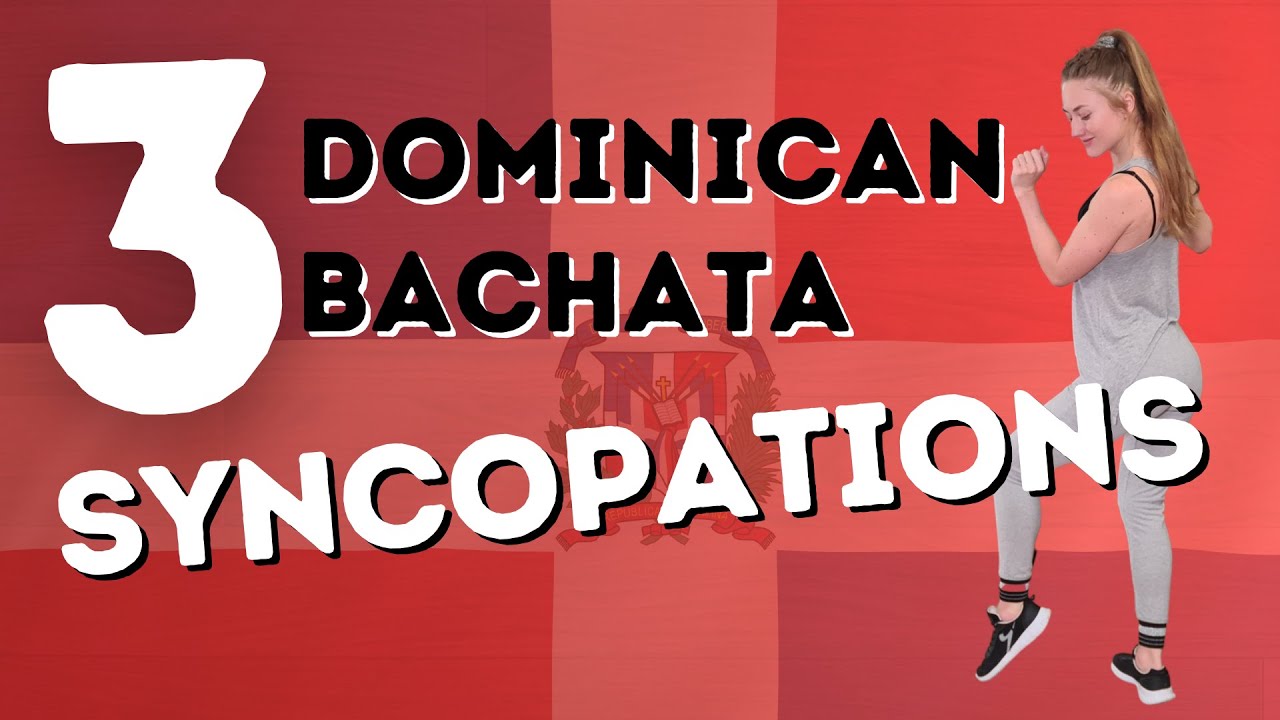 3 Dominican Bachata Footwork Syncopations To Add To Your Dancing - Dance With Rasa